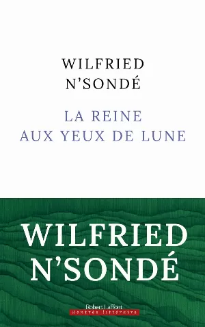 Wilfried N'Sondé – La reine aux yeux de lune